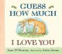 Guess How Much I Love You Lap-size Board Book   Board Book