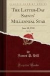 The Latter-day Saints& 39 Millennial Star Vol. 103 - June 12 1941 Classic Reprint Paperback