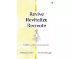 Revive Revitalize Recreate By Meena Mistry & Roshni Maganb + Free Wellness Word