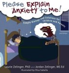 Please Explain Anxiety To Me Simple Biology And Solutions For Children And Parents