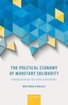 The Political Economy Of Monetary Solidarity - Understanding The Euro Experiment Hardcover