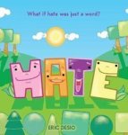 Hate - What If Hate Was Just A Word? Hardcover