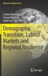 Demographic Transition Labour Markets And Regional Resilience Hardcover 1ST Ed. 2017