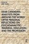 Dear Candidate: Analysts From Around The World Offer Personal Reflections On Psychoanalytic Training Education And The Profession   Paperback