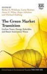 The Green Market Transition - Carbon Taxes Energy Subsidies And Smart Instrument Mixes Hardcover