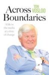 Across Boundaries - A Life In The Media At A Time Of Change Paperback