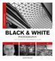 Foundation Course: Black & White Photography   Paperback