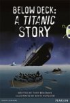 Bug Club Comprehension Year 5 Below Deck: A Titanic Story Paperback