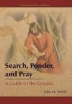 Search Ponder And Pray - A Guide To The Gospels Hardcover 2ND