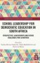 School Leadership For Democratic Education In South Africa - Perspectives Achievements And Future Challenges Post-apartheid   Hardcover