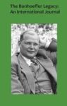 The Bonhoeffer Legacy 5 2 - An International Journal Hardcover VOLUME5 ISSUE1 Ed.