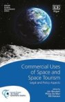 Commercial Uses Of Space And Space Tourism - Legal And Policy Aspects Hardcover