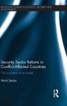 Security Sector Reform In Conflict-affected Countries - The Evolution Of A Model Hardcover