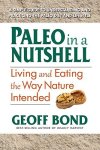 Paleo In A Nutshell: Living And Eating The Way Nature Intended