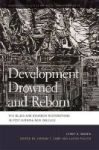 Development Drowned And Reborn - The Blues And Bourbon Restorations In Post-katrina New Orleans Hardcover