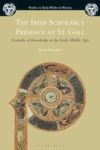 The Irish Scholarly Presence At St. Gall - Networks Of Knowledge In The Early Middle Ages Hardcover