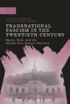 Transnational Fascism In The Twentieth Century - Spain Italy And The Global Neofascist Network Hardcover