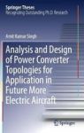 Analysis And Design Of Power Converter Topologies For Application In Future More Electric Aircraft Hardcover 1ST Ed. 2018