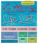 The Knitter's Life List - To Do, to Know, to Explore, to Make Paperback