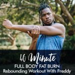 40-MINUTE Fat Burn Rebounding Workout With Freddy