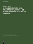 A Classification And Analysis Of Noun + De + Noun Constructions In French Hardcover Reprint 2017