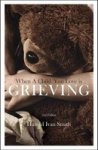 When A Child You Love Is Grieving 2ND Edition