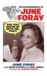 Did You Grow Up With Me Too? - The Autobiography Of June Foray Hardcover