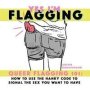 Yes Iam Flagging - Queer Flagging 101: How To Use The Hanky Code To Signal The   Paperback