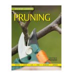 The Home Gardener Series: Pruning