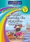 Kaptein Ystervuis Die Afgryslike Seerower Grootboek 2: Gr 3 Afrikaans Paperback
