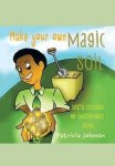 Make Your Own Magic Soil