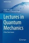 Lectures In Quantum Mechanics - A Two-term Course Hardcover 1ST Ed. 2016