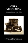 Only Yesterday Hardcover