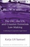 The Oic The Un And Counter-terrorism Law-making - Conflicting Or Cooperative Legal Orders? Hardcover New