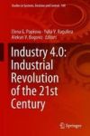 Industry 4.0: Industrial Revolution Of The 21ST Century Hardcover 1ST Ed. 2019