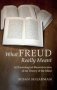 What Freud Really Meant - A Chronological Reconstruction Of His Theory Of The Mind   Hardcover