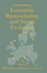 Economic Restructuring and Social Exclusion - A New Europe?