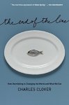 The End Of The Line: How Overfishing Is Changing The World And What We Eat