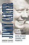 Jimmy Carter - Elected President With Pocket Change And Peanuts Hardcover