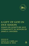 A Gift Of God In Due Season: Essays On Scripture And Community In Honor Of James A. Sanders The Library Of Hebrew