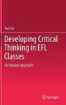 Developing Critical Thinking In Efl Classes - An Infusion Approach Hardcover 1ST Ed. 2018