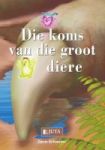 Die Koms Van Die Groot Diere Afrikaans Paperback