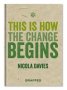 This Is How The Change Begins   Hardcover