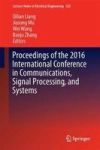 Communications Signal Processing And Systems - Proceedings Of The 2016 International Conference On Communications Signal Process
