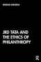 Jrd Tata And The Ethics Of Philanthropy   Paperback