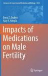 Impacts Of Medications On Male Fertility Hardcover 1ST Ed. 2017
