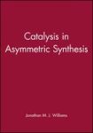 Catalysis In Asymmetric Synthesis
