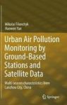 Urban Air Pollution Monitoring By Ground-based Stations And Satellite Data - Multi-season Characteristics From Lanzhou City Chin