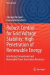 Robust Control For Grid Voltage Stability: High Penetration Of Renewable Energy: Interfacing Conventional And Renewable Power Ge