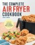 Complete Air Fryer Cookbook   Hardcover